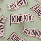 Kind Kid Embroidered Patch