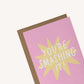You'Re Smashing It! | Well Done Card
