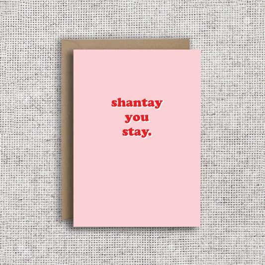 Shantay You Stay - Positivity Card